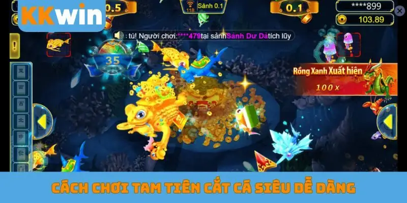 Cách chơi Tam Tiên cắt cá siêu dễ dàng