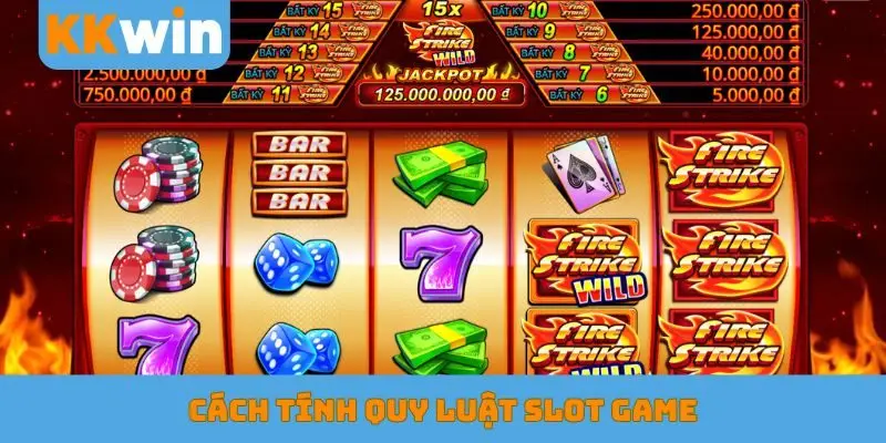 Cách tính quy luật slot