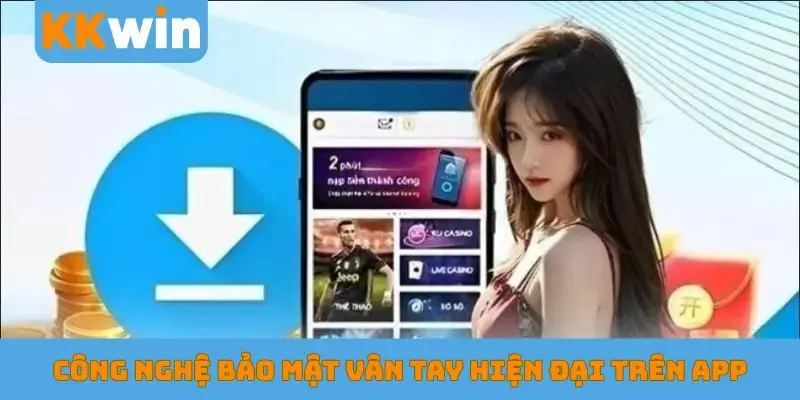 Công nghệ bảo mật vân tay hiện đại trên app