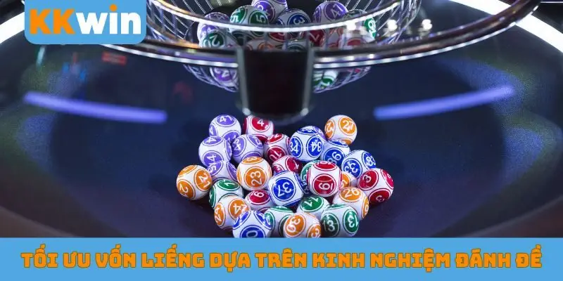 Tối ưu vốn liếng dựa trên kinh nghiệm đánh đề