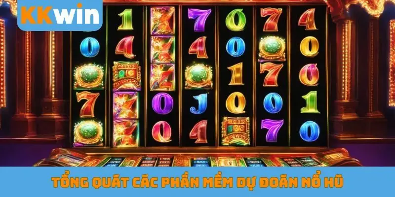 Tổng quát các phần mềm dự đoán nổ hũ